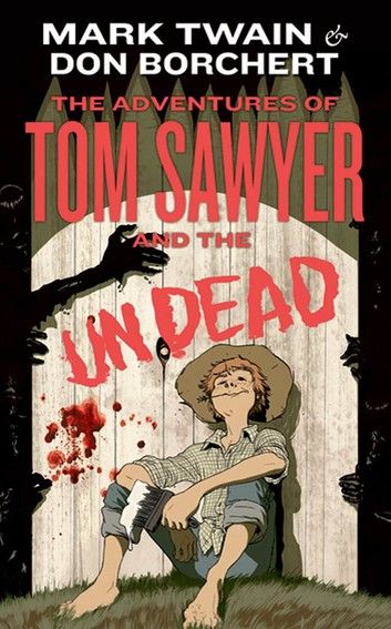 The Adventures of Tom Sawyer and the Undead