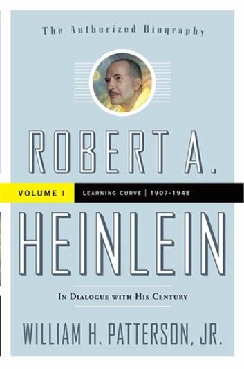 Robert A. Heinlein: Volume I