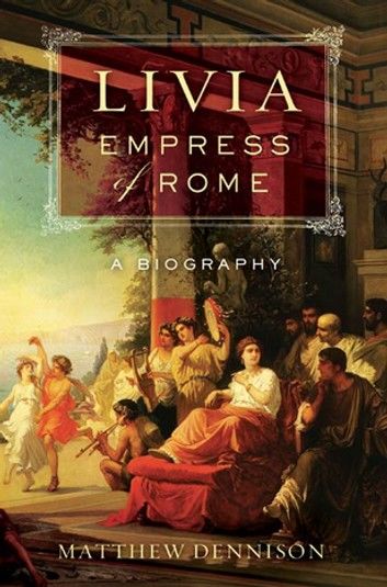 Livia, Empress of Rome