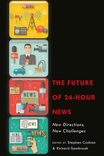 The Future of 24-Hour News