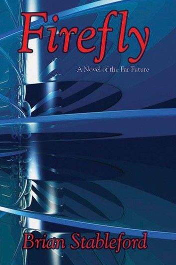 Firefly: A Novel of the Far Future