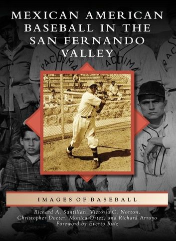 Mexican American Baseball in the San Fernando Valley