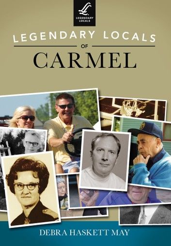 Legendary Locals of Carmel