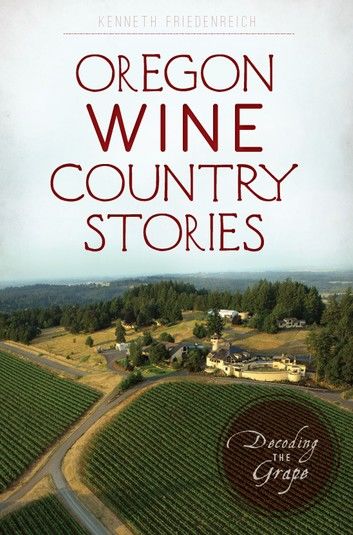 Oregon Wine Country Stories