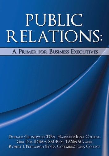 Public Relations: a Primer for Business Executives