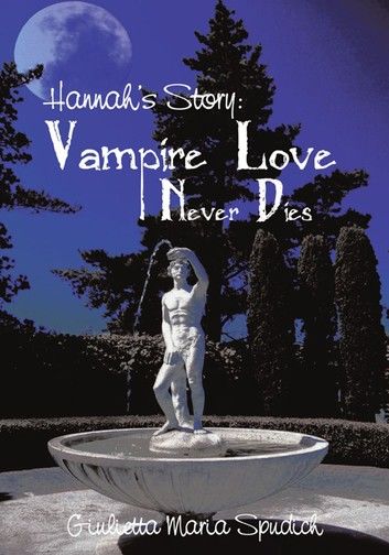 Hannah’S Story: Vampire Love Never Dies
