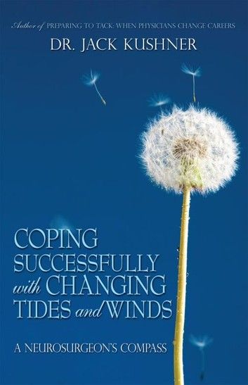 Coping Successfully with Changing Tides and Winds