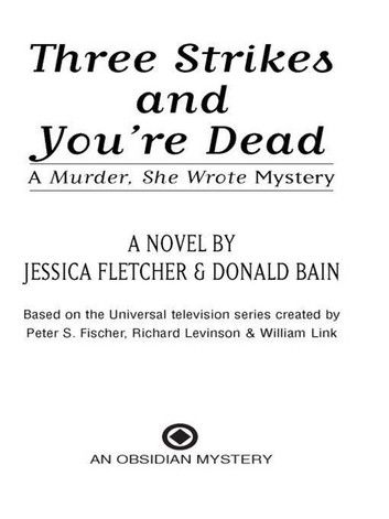 Murder, She Wrote: Three Strikes and You\