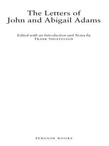 The Letters of John and Abigail Adams