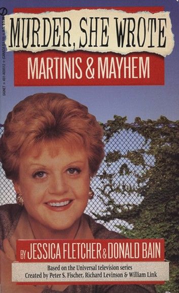 Murder, She Wrote: Martinis and Mayhem