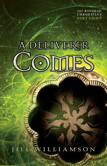 A Deliverer Comes (The Kinsman Chronicles)