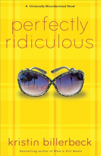 Perfectly Ridiculous (My Perfectly Misunderstood Life Book #3)