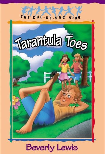 Tarantula Toes (Cul-de-sac Kids Book #13)