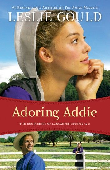 Adoring Addie (The Courtships of Lancaster County Book #2)