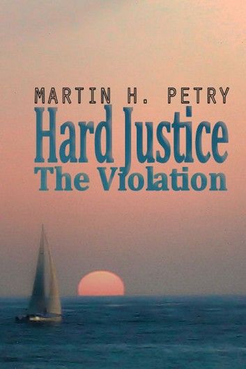 Hard Justice; The Violation