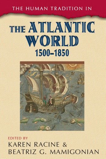 The Human Tradition in the Atlantic World, 1500–1850