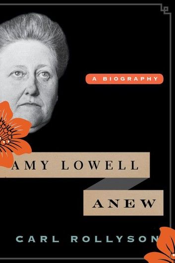 Amy Lowell Anew