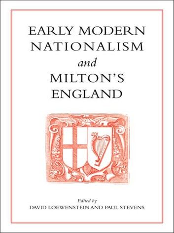 Early Modern Nationalism and Milton\