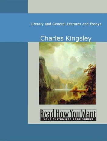 Literary And General Lectures And Essays