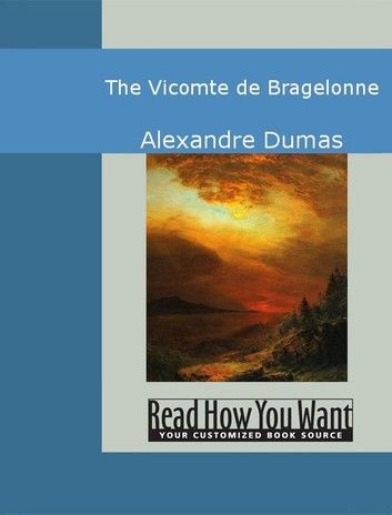 The Vicomte De Bragelonne