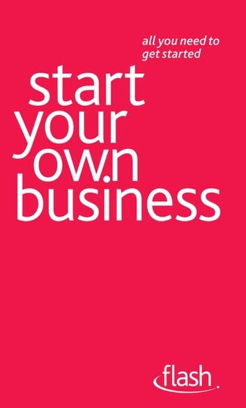 Start Your Own Business: Flash