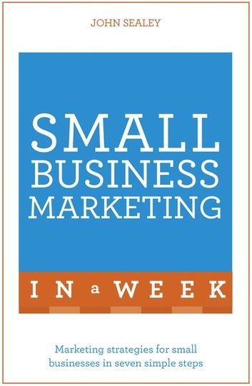 Small Business Marketing In A Week