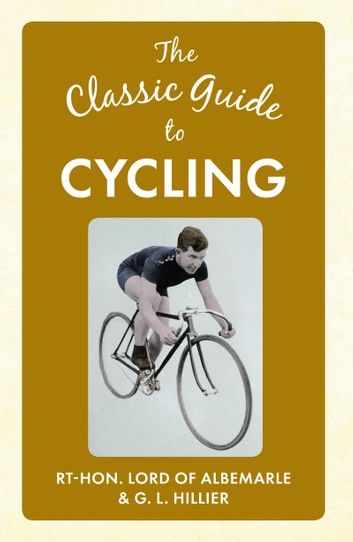 The Classic Guide to Cycling