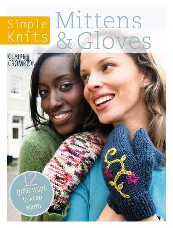 Simple Knits: Mittens & Gloves