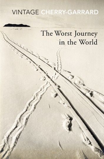 The Worst Journey in the World