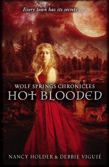 Wolf Springs Chronicles: Hot Blooded