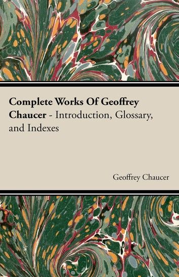 Complete Works Of Geoffrey Chaucer