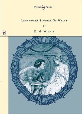 Legendary Stories of Wales - Illustrated by Honor C. Appleton