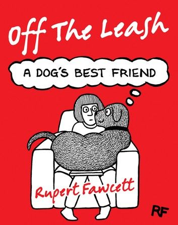 Off The Leash: A Dog\