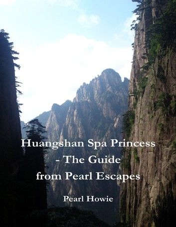 Huangshan Spa Princess - The Guide from Pearl Escapes