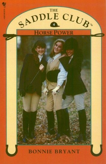 Saddle Club Book 4: Horse Power