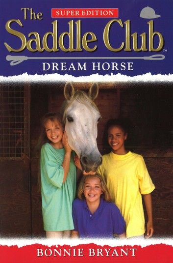 Saddle Club Super: Dream Horse