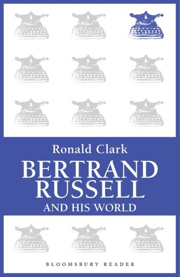 Bertrand Russell and his World