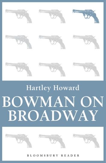 Bowman on Broadway