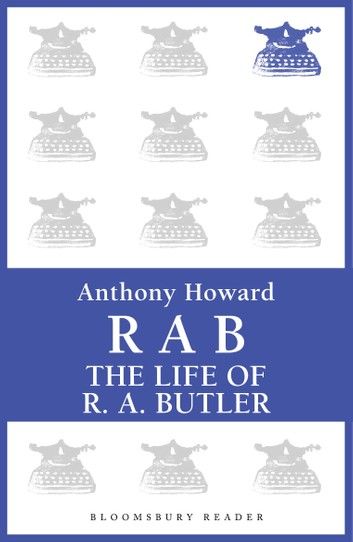 RAB: The Life of R.A. Butler