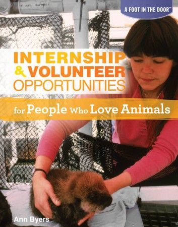 Internship & Volunteer Opportunities for People Who Love Animals