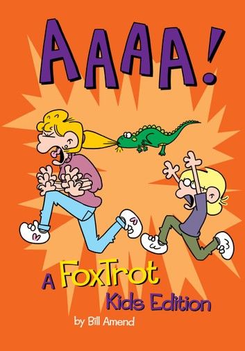AAAA!: A FoxTrot Kids Edition