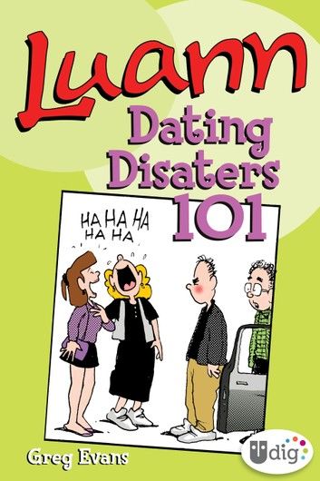 Luann: Dating Disasters 101