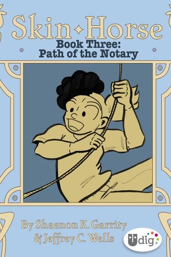 Skin Horse: Book Three—Path of the Notary