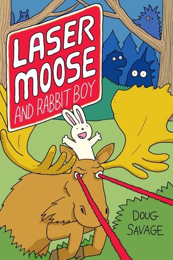 Laser Moose and Rabbit Boy