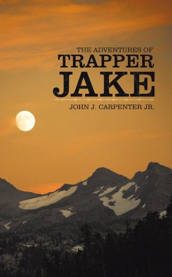 The Adventures of Trapper Jake