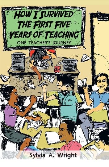 How I Survived the First Five Years of Teaching