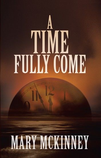 A Time Fully Come