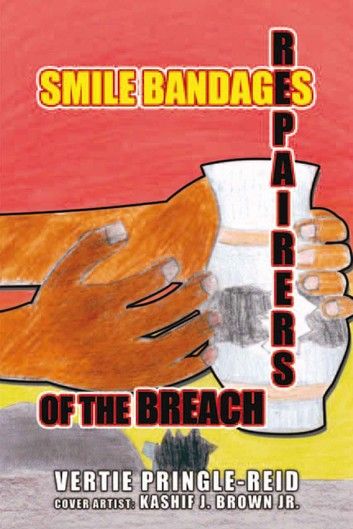 Smile Bandages, Repairers of the Breach