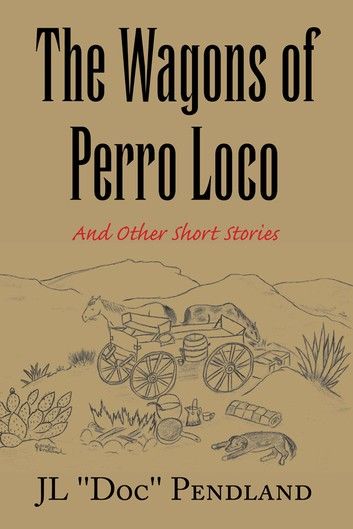 The Wagons of Perro Loco