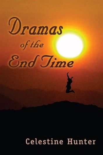 Dramas of the End Time